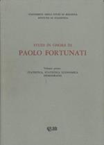 Studi in onore di Paolo Fortunati. I. Statistca, statistica economica, demografia