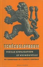 Tchecoslovaquie. Vieille civilisation et vie nouvelle