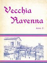 Vecchia Ravenna. Anno 3. Foto pubblicate sul 