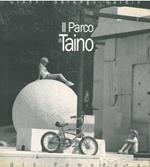 Il Parco di Taino. Giò Pomodoro