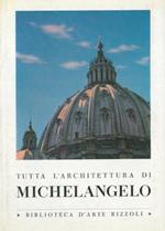 Tutta l'architettura di Michelangelo