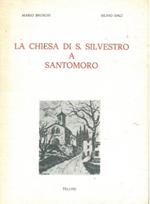 La chiesa di S.Silvestro a Santomoro