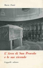 L' Arca di San Procolo e le sue vicende