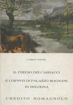 Il fregio dei Carracci e i dipinti di Palazzo Magnani in Bologna