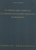 Il fregio dei Carracci e i dipinti di Palazzo Magnani in Bologna