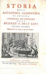 Storia dell'Accademia Clementina di Bologna aggregata all'Instituto delle Scienze e dell'Arti