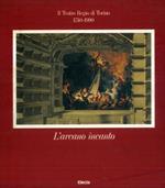 L' arcano incanto. ll Teatro regio di Torino. 1740-1990