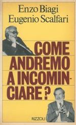 Come andremo a incominciare?