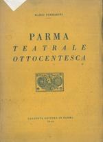 Parma teatrale ottocentesca