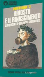 Ariosto e il Rinascimento. Cinquecento Seicento Settecento