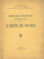 Memorie storiche del Santuario della B. Vergine del Soccorso