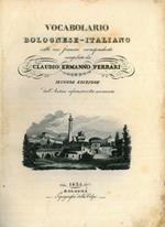 Vocabolario bolognese italiano colle voci francesi corrispondenti. Seconda edizione dall'autore rifusa, corretta, accresciuta