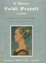 Il Museo Poldi Pezzoli in Milano. Guida per il visitatore