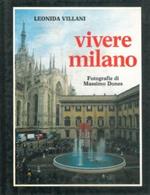 Vivere a Milano : to live Milan