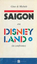 Saigon era Disneyland (in confronto)