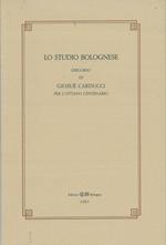 Lo Studio Bolognese. Discorso di Giosué Carducci per l'Ottavo Centenario