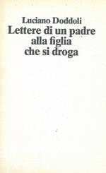 Lettere di un padre alla figlia che si droga