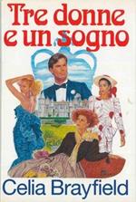 Tre donne e un sogno