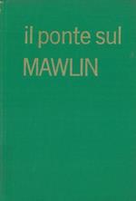 Il ponte sul Mawlin