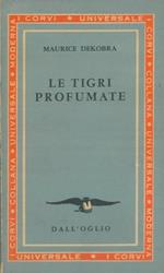 Le tigri profumate