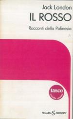 Il Rosso e altri racconti. Prefazione di Sandro Roffeni