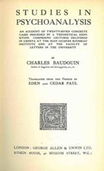 Studies in psychoanalysis. An account of twenty seven concrete cases preceded by a theoretical exposition. Comprising lectures delivered in Geneva at the Jean Jacques Rousseau Institute and at the Faculty of Letters in the University