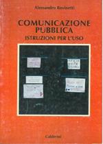 Comunicazione pubblica. Istruzioni per l'uso