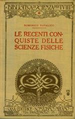 Le recenti conquiste delle scienze fisiche