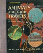 Animals and Their Travels. Migrations from one region to another. Illustrated with photographs. Maps by Ray Pioch