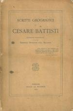 Scritti geografici. Edizione nazionale a cura di Ernesta Bittanti ved. Battisti