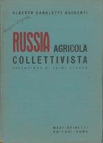 Russia agricola collettivista. Prefazione di Luigi Sturzo