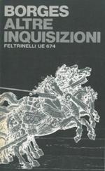 Altre inquisizioni. Traduzione e prefazione di Francesco Tentori Montalto