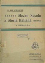 Mezzo secolo di storia italiana. (1861-1910). Sommario