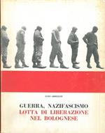 Guerra, nazifascismo, lotta di liberazione nel bolognese (luglio 1943 - aprile 1945). Fotostoria