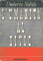 L' umanità al bivio