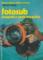 Fotosub. Fotografia e caccia fotografica