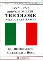 1797 - 1997. Breve storia del tricolore nel suo bicentenrio