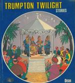 Trumpton Twilight Stories