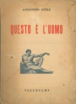 Questo é l'uomo. Il corporeo. Lo spirituale. L'umanità