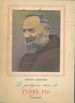 La prodigiosa storia di padre Pio narrata e discussa dal Prof. Dott. Domenico Argentieri. Con 21 fotoincisioni. Seconda edizione riveduta e ampliata