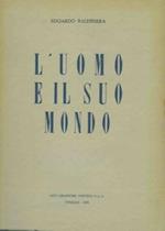 L' uomo e il suo mondo