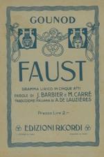 Faust. Dramma lirico in cinque atti