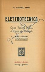 Elettrotecnica. Corso teorico-pratico di elettricità industriale. Nona edizione corretta e aggiornata