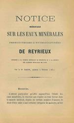 Notice médicale sur les eaux minérales ferrugineuses & hydrosulfurées de Reyriux