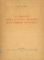 Le origini della potenza militare dell'Unione Sovietica