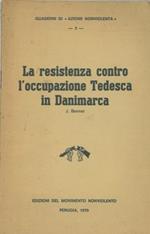 La resistenza contro l'occupazione Tedesca in danimarca