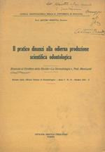 Il pratico dinanzi alla odierna produzione scientifica odontologica. Risposta al Direttore della Rivista 