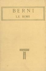 Le rime. E rime di poeti berneschi preceduta dalla vita del Bwerni scritta dal Mazzucchelli