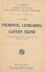 Piemonte, Lombardia, Canton Ticino. Volume I