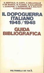 Il dopoguerra italiano 1945-1948. Guida bibliografica